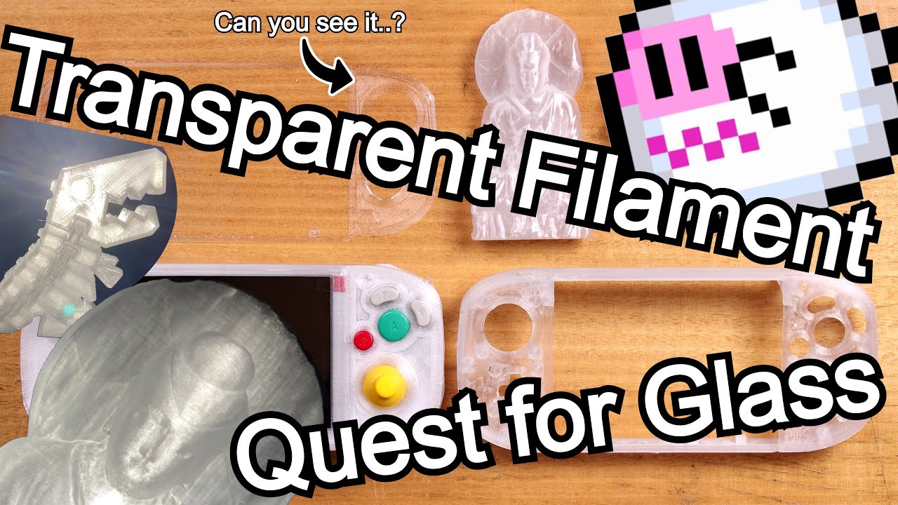 Transparent Filaments | Tips to Improve See Through 3D Prints