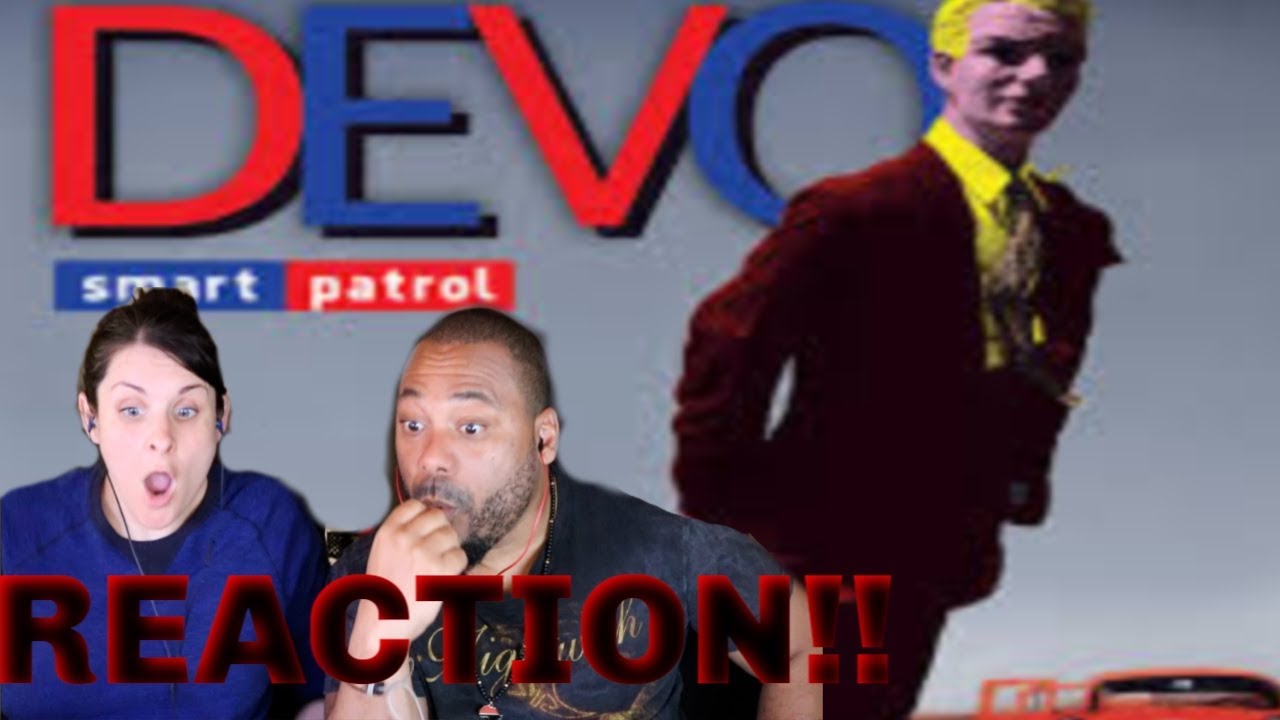 DEVO - Smart Patrol/Mr. DNA Reaction!!!
