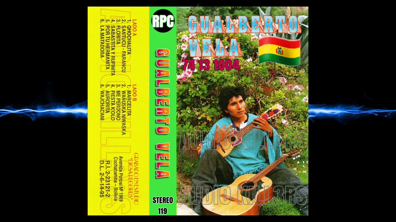 🇧🇴🇧🇴 GUALBERTO VELA DEL AÑO 1.995 CASSETTE ORIGINAL VERSIÓN COMPLETA 74 13 1004