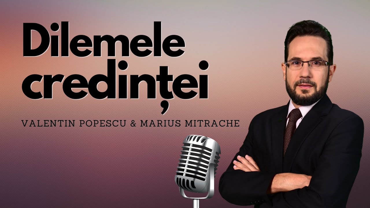 Dilemele Credinței - Răspunsuri biblice la întrebările tale | Marius Mitrache
