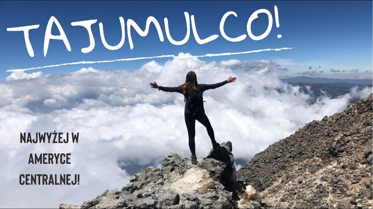 Najwyższy szczyt Ameryki Centralnej! Tajumulco! - Hiking po Wulkanach Gwatemali i Meksyku! #3