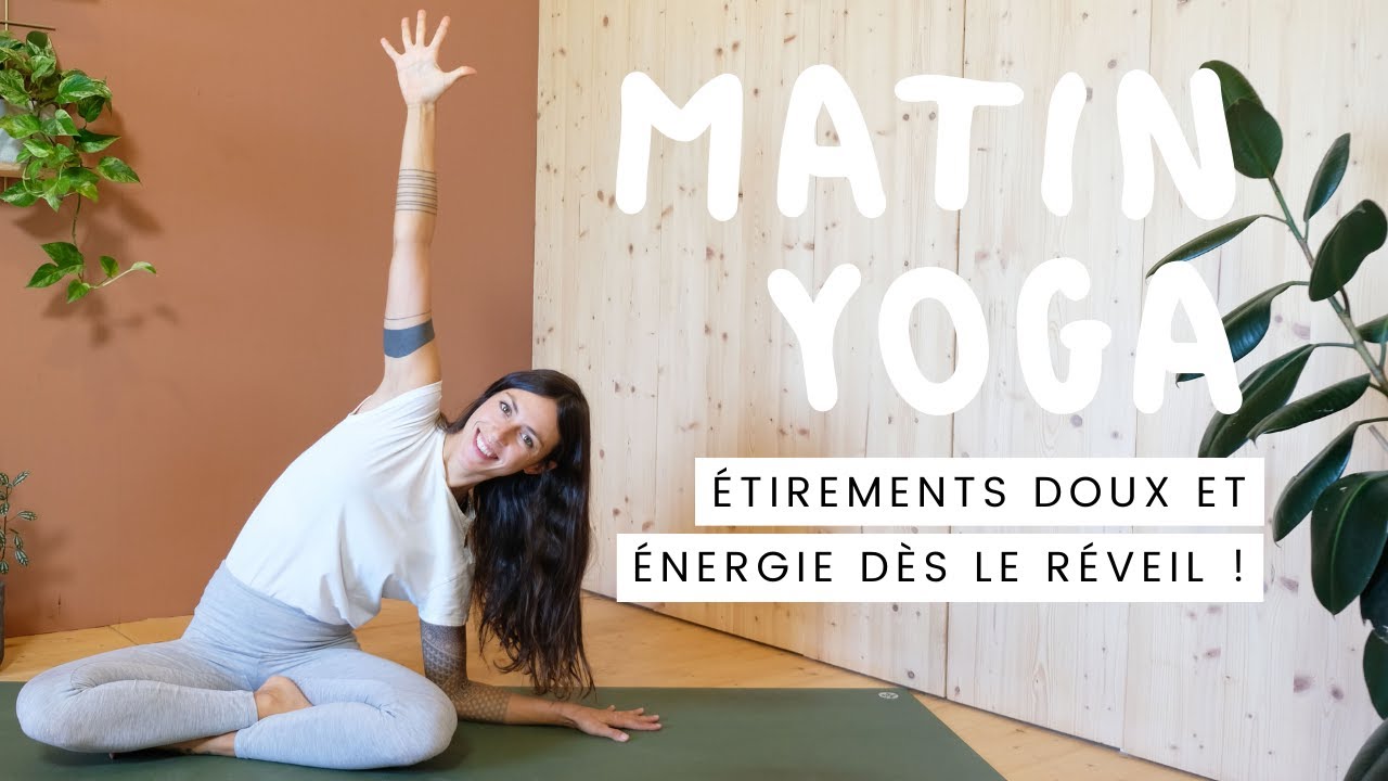 Yoga du matin : 15 minutes pour se sentir en forme dès le réveil !