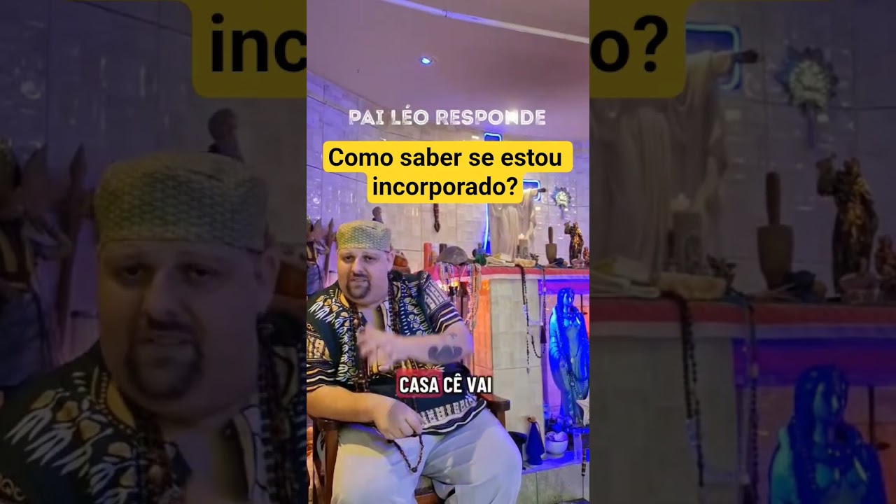 COMO SABER SE ESTOU INCORPORADO? - Pai L&eacute;o Responde#macumba #mediun #umbanda #incorpora&ccedil;&atilde;o #exu