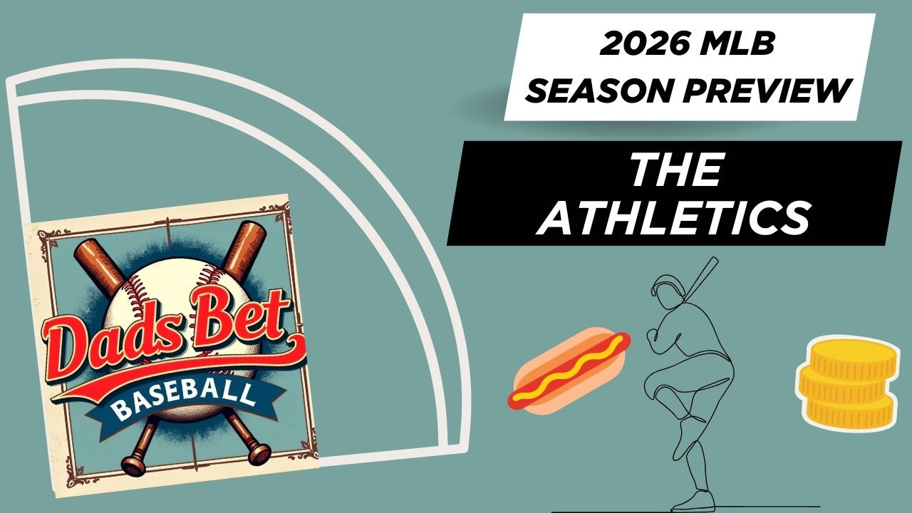 2026 MLB Season Preview - The Athletics | Dads Bet Baseball