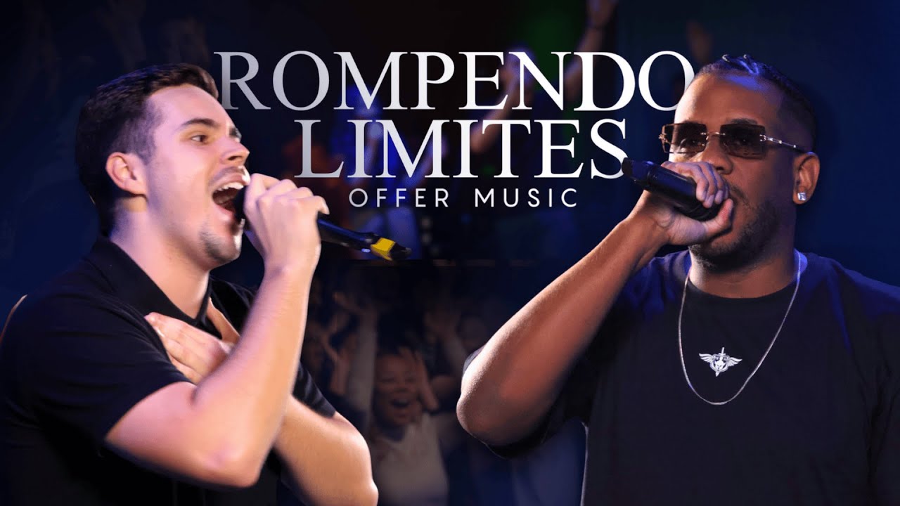ROMPENDO LIMITES - OFFER MUSIC FT. O PETER (CLIPE OFICIAL)