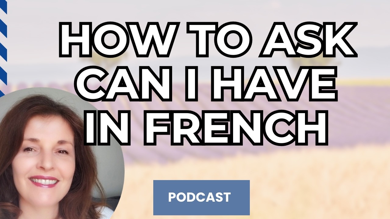 How to ask Can I Have in French?