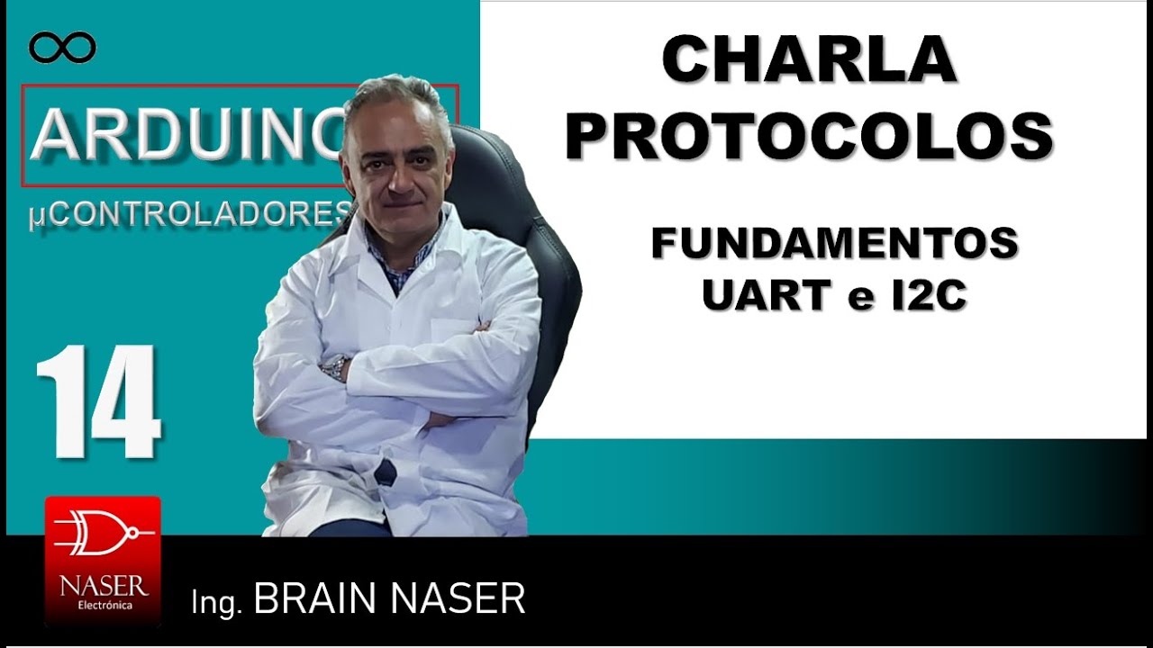 🌐 Cap-14 ARDUINO, - Charla Protocolos Parte 2, UART e I2C