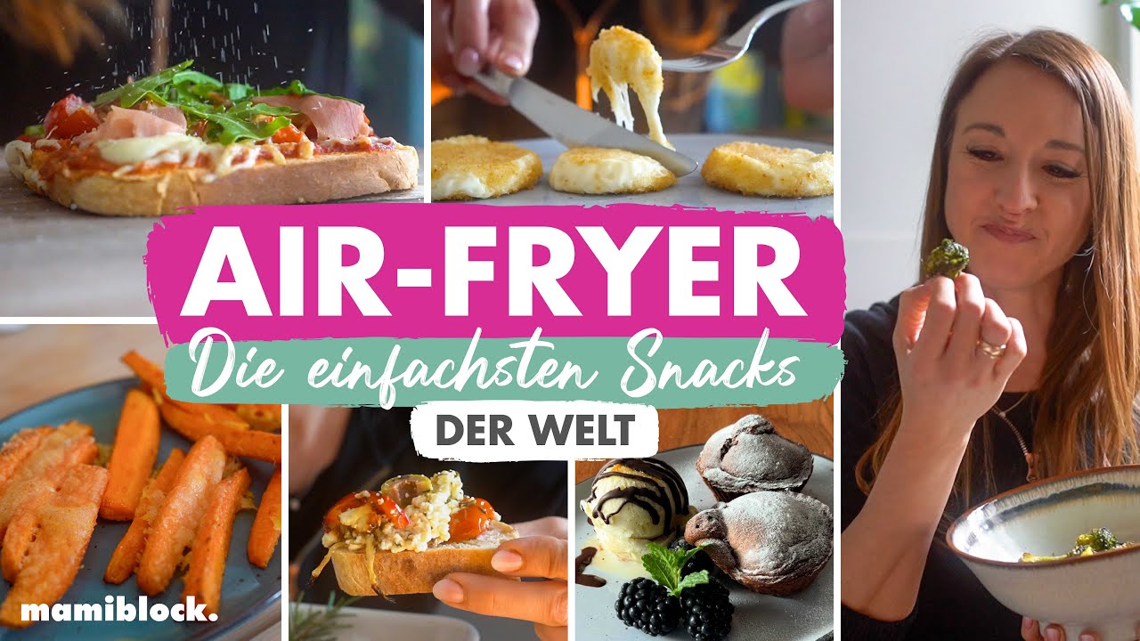Airfryer Basic Ideen 🤤👌🏻| Die schnellsten Familien - Snacks der Welt aus dem Airfryer | mamiblock