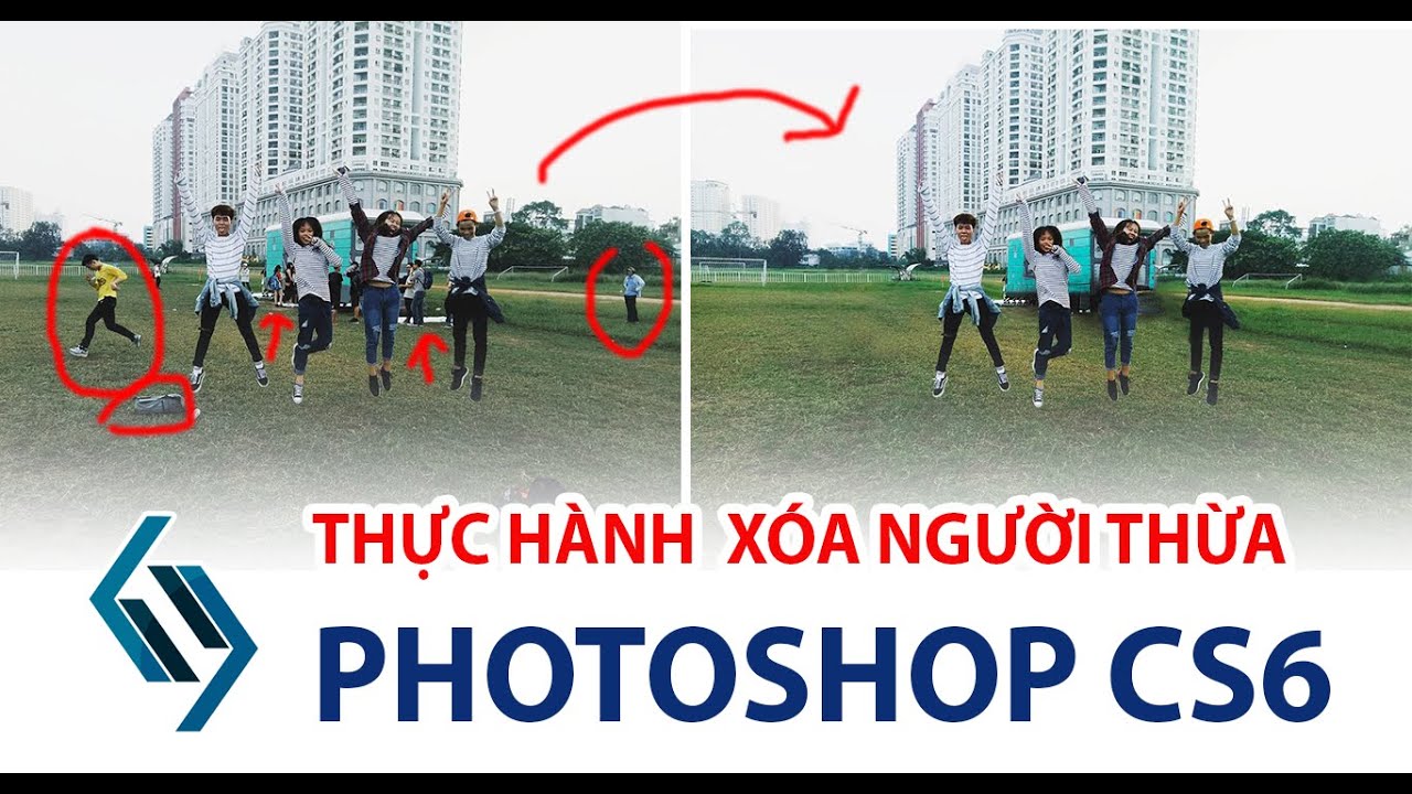 Thực hành Photoshop CS6 | Hướng dẫn xóa bỏ người thừa và vật thừa ra khỏi ảnh