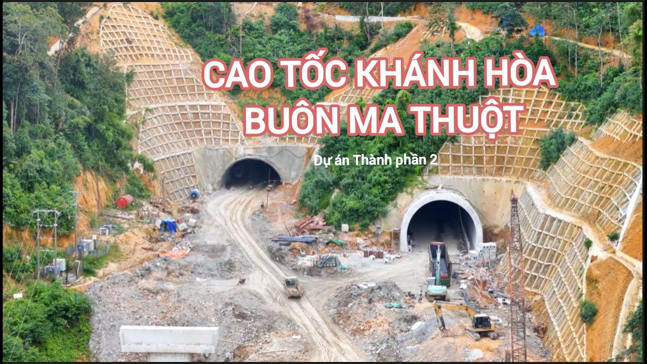 Cao tốc Khánh Hoà Buôn Ma thuột Dự án thành phần 2 cập nhật tháng 1 - 2026