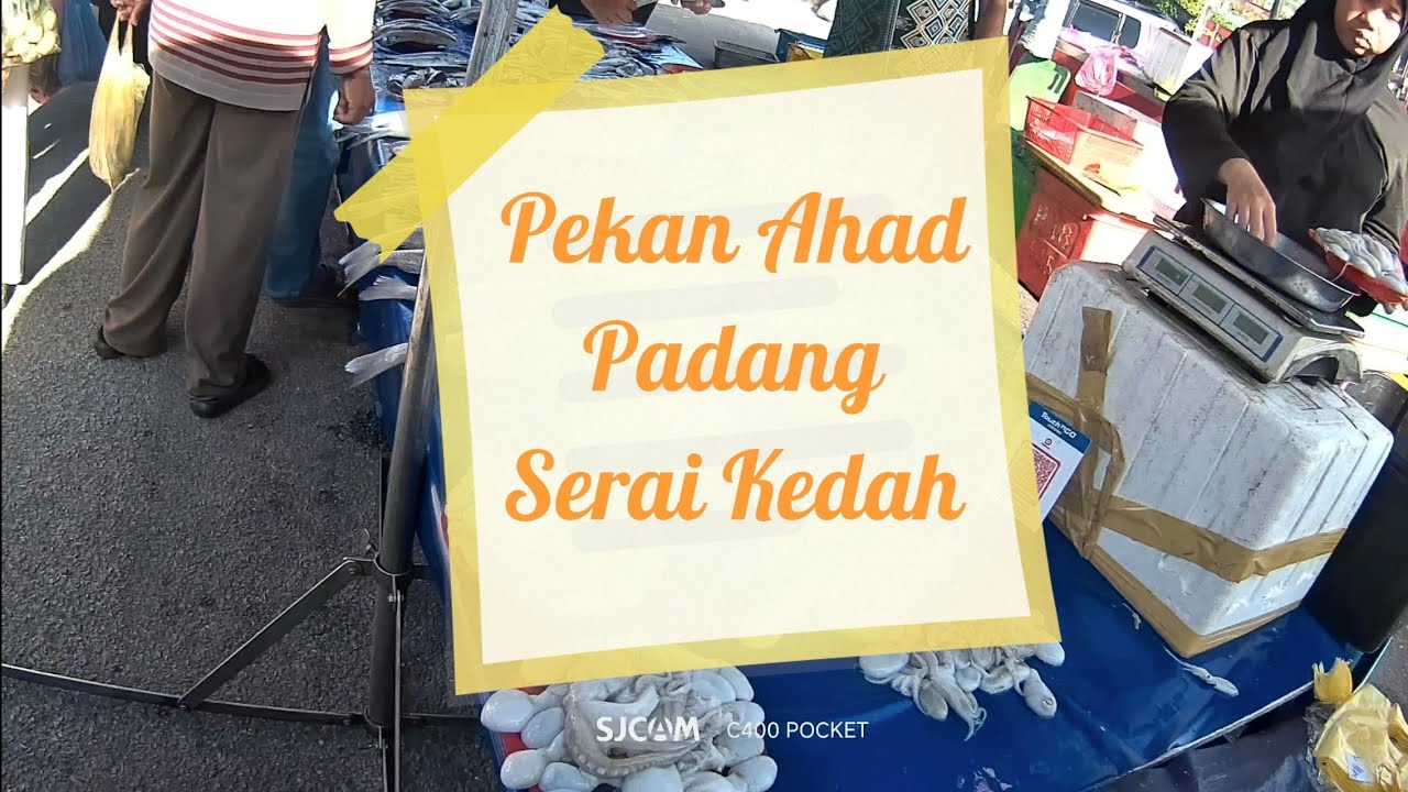 Pekan Setengah Hari Ahad Padang Serai Kedah