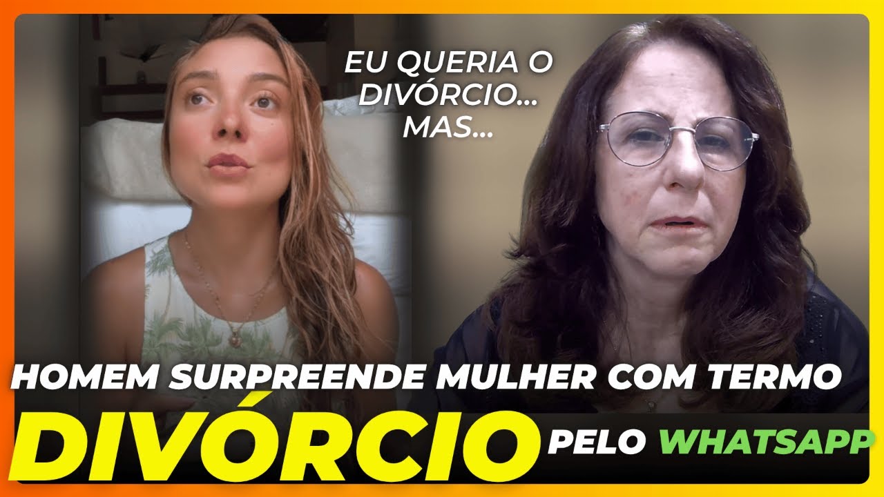 Mulher Pediu o Divórcio, o marido enviou o termo pelo Whats, e ela Desistiu imediatamente
