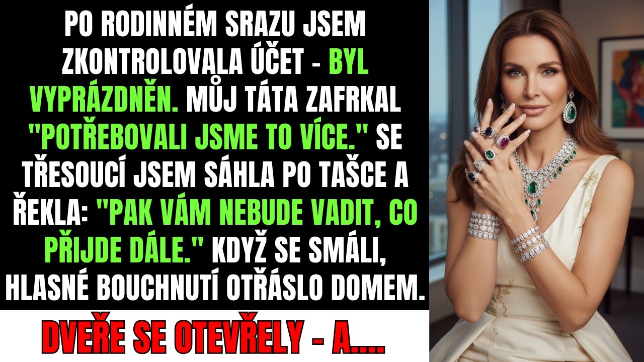Po rodinném srazu účet vyprázdněn. Táta řekl 