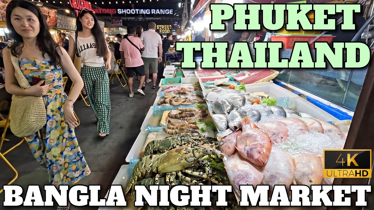 SOI BANGLA NIGHT MARKET - THAI STREET FOOD - PHUKET - THAILAND - 4K - 2024