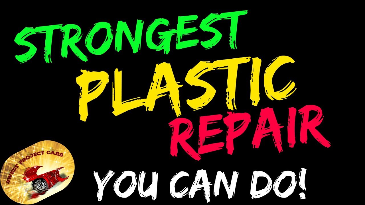 STRONGEST! Plastic Repair YOU CAN DO!