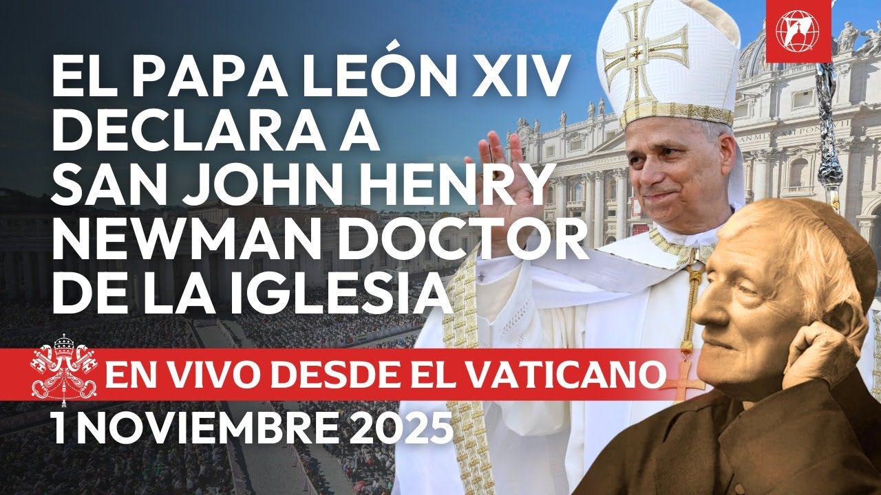EN VIVO | Santa Misa Papa León XIV | San John Henry Newman Doctor de la Iglesia | 1 noviembre 2025