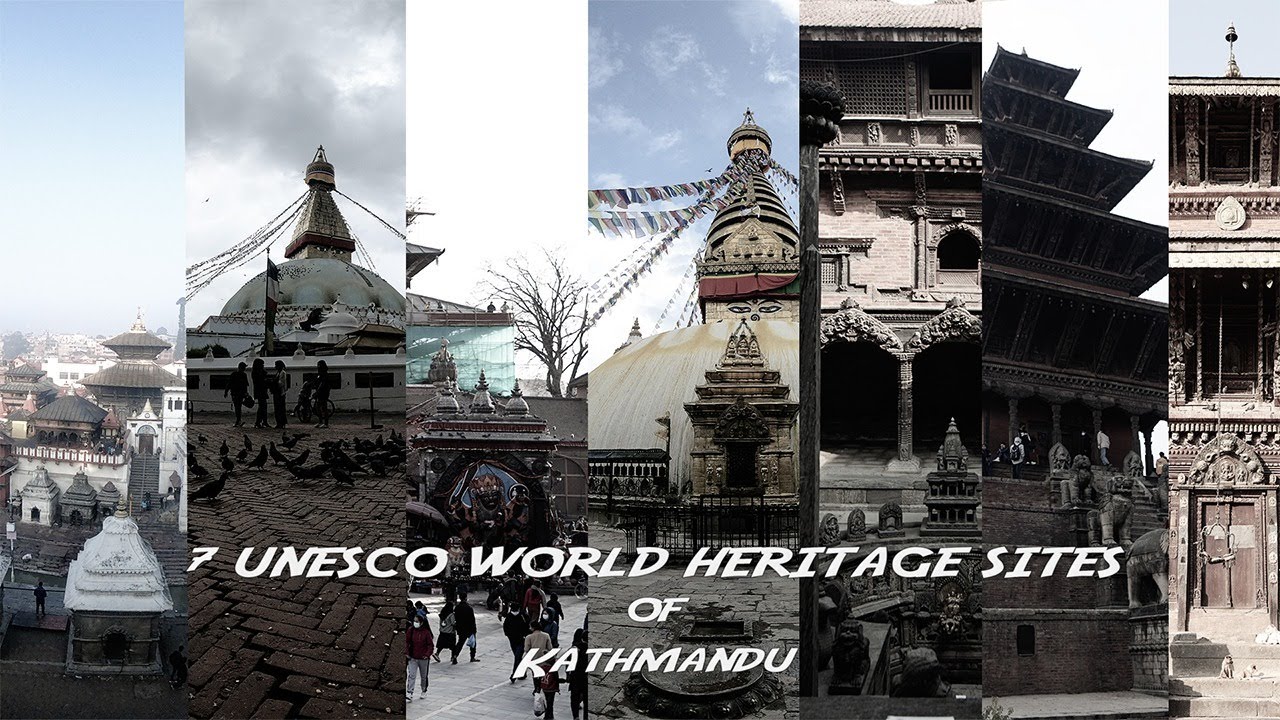 7 UNESCO World Heritage Sites of KATHMANDU VALLEY