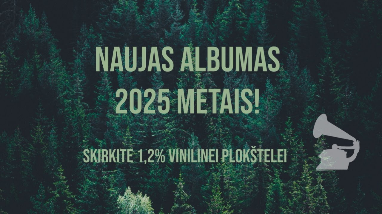 Naujas Žalvarinio albumas 2025 metais | Skirkite 1,2% vinilinei plokštelei