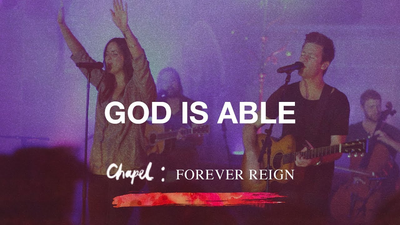 God Is Able (Chapel: Forever Reign Album) - Hillsong Worship