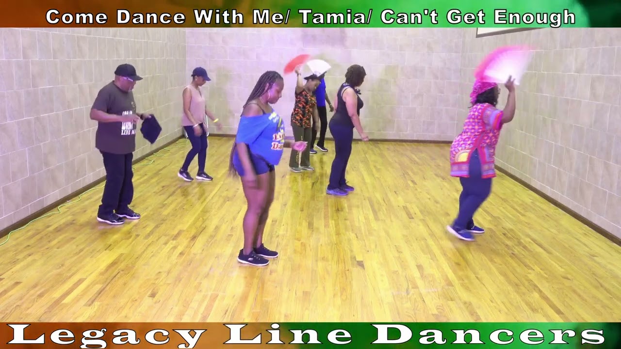 Come  Dance with me/Tamia / Can't Get Enough line Dance