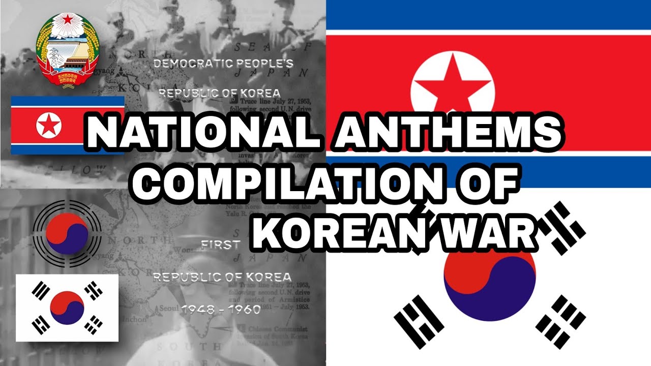 National Anthems Compilation of Korean War