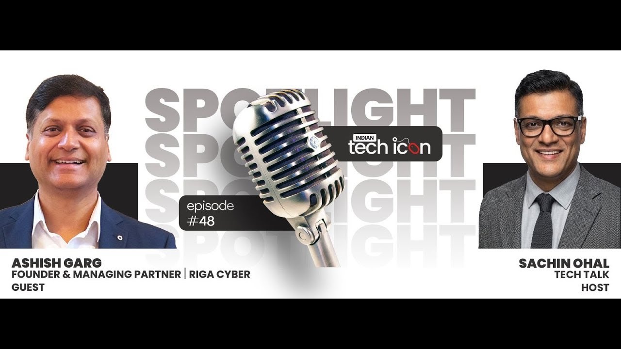 Spotlight on Ashish Garg - Founder & Managing Partner at RIGA Cyber