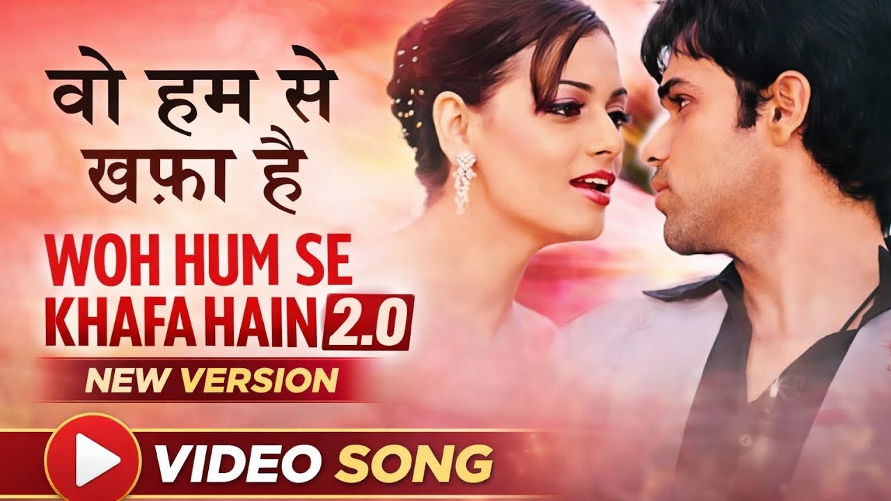 Woh Hum Se Khafa Hain 2.0 tranding 💔 | New Version | Sad Romantic Song 2026