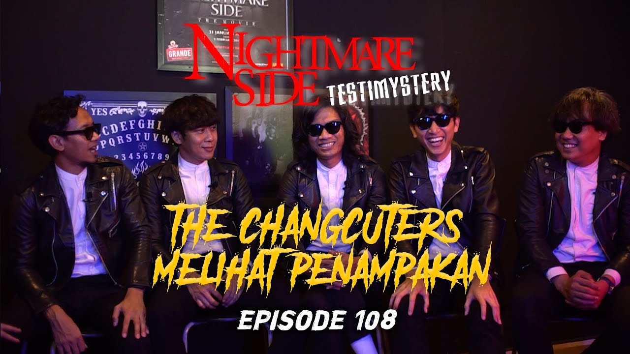 NIGHTMARESIDE TESTIMYSTERY #108 | THE CHANGCUTERS MELIHAT PENAMPAKAN