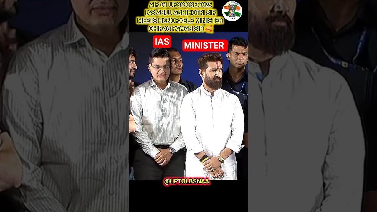 IAS ANUJ AGNIHOTRI SIR MEETS HONORABLE MINISTER CHIRAG PASWAN SIR 🎉UPSC BEST MOTIVATION ❣️#upsc #cse