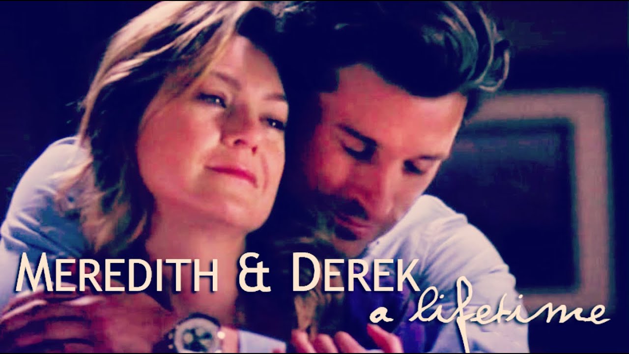 Meredith & Derek - A Lifetime