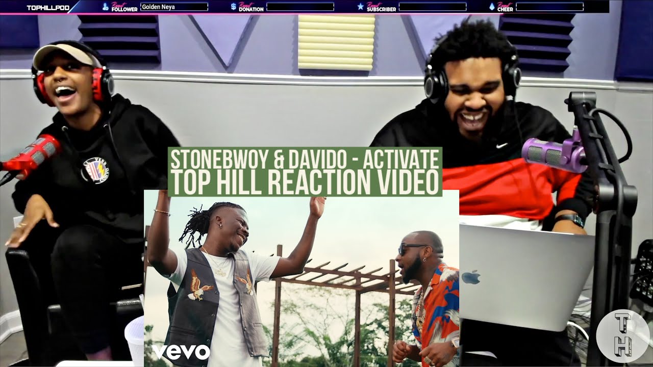 STONEBWOY, DAVIDO - ACTIVATE (OFFICIAL TOP HILL REACTION VIDEO)