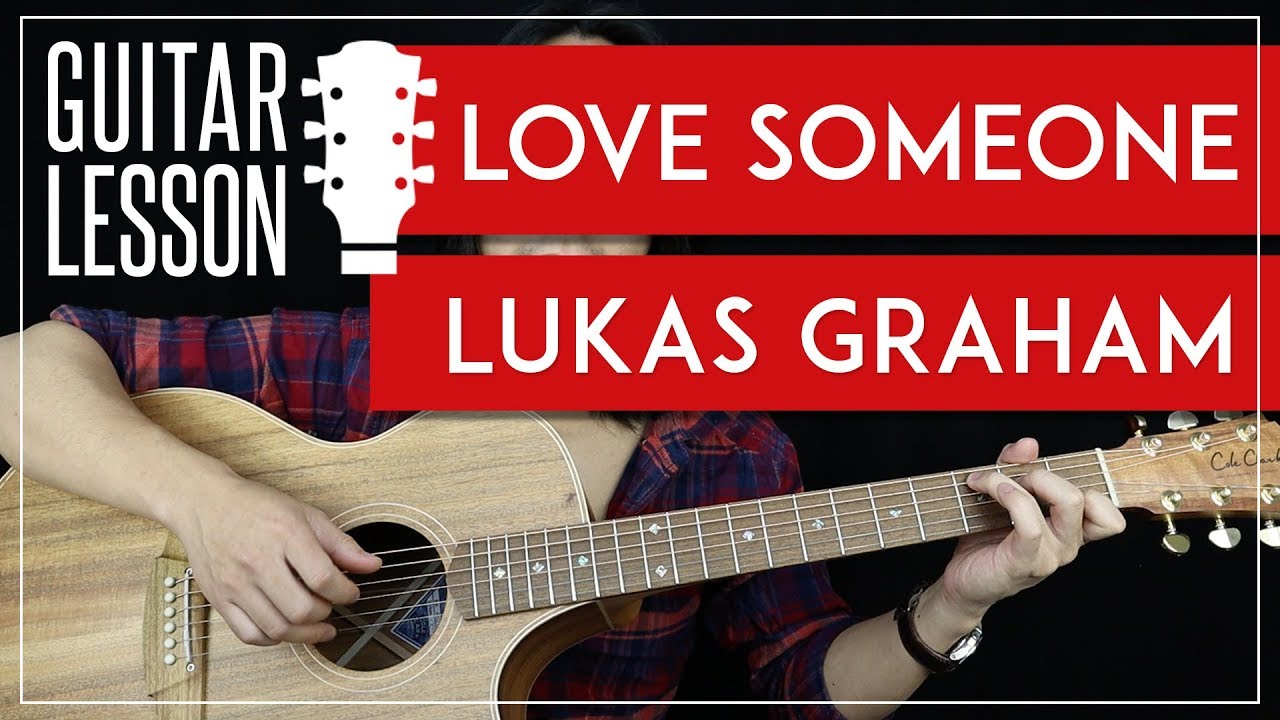 Love Someone Guitar Tutorial - Lukas Graham Guitar Lesson 🎸 |Studio Version + Easy Chords + Cover|
