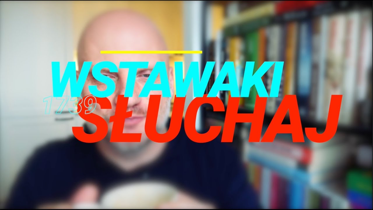 Wstawaki [#1739] Słuchaj