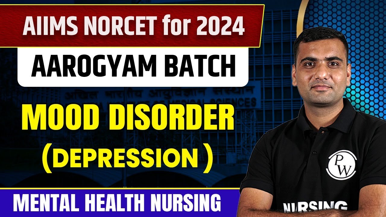 Mood Disorder Depression | Mental Health Nursing | AIIMS NORCET 6 2024