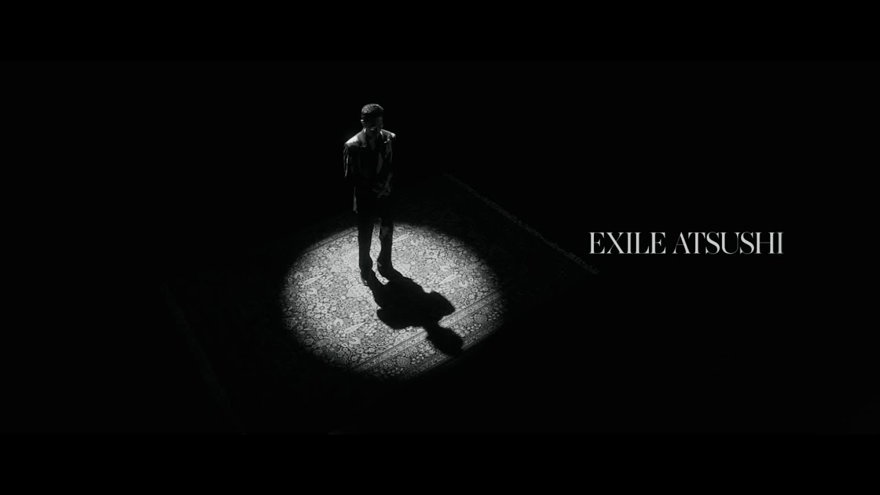 EXILE ATSUSHI / Amazing Grace (Music Video)