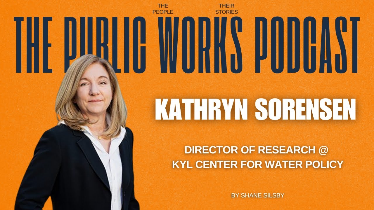 The Public Works Podcast: Kathryn Sorensen Episode