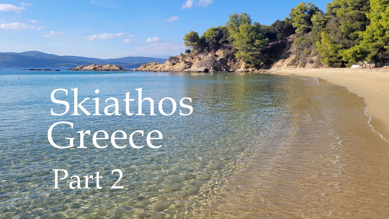 Skiathos. Island of Greece Island - Part 2 /       Скиатос. Остров в Греции. Часть 2