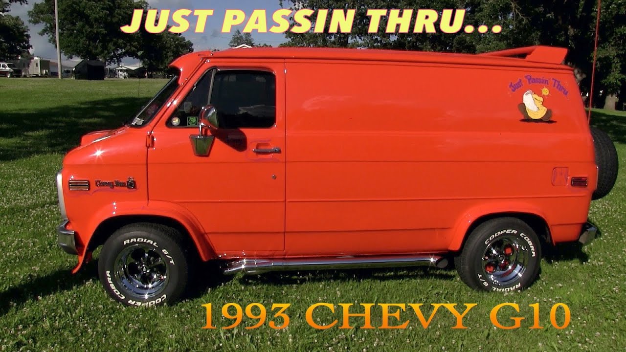 1993 Chevy G10 Custom Van. Just Passin Thru...