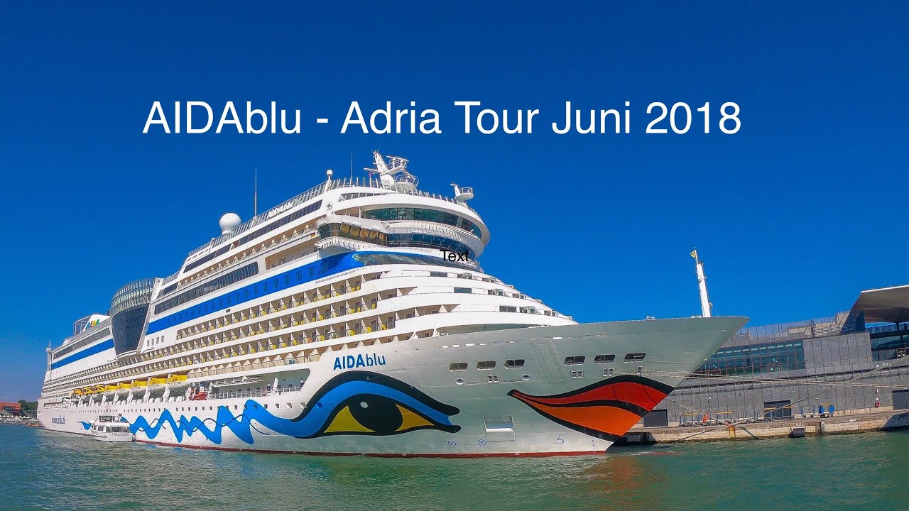 AIDA, AIDAblu Adria Tour 2018 ab Venedig,