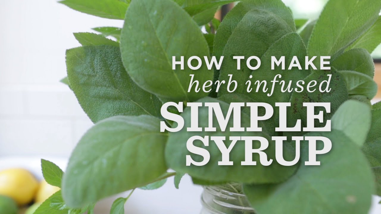 How to make herb-infused simple syrup