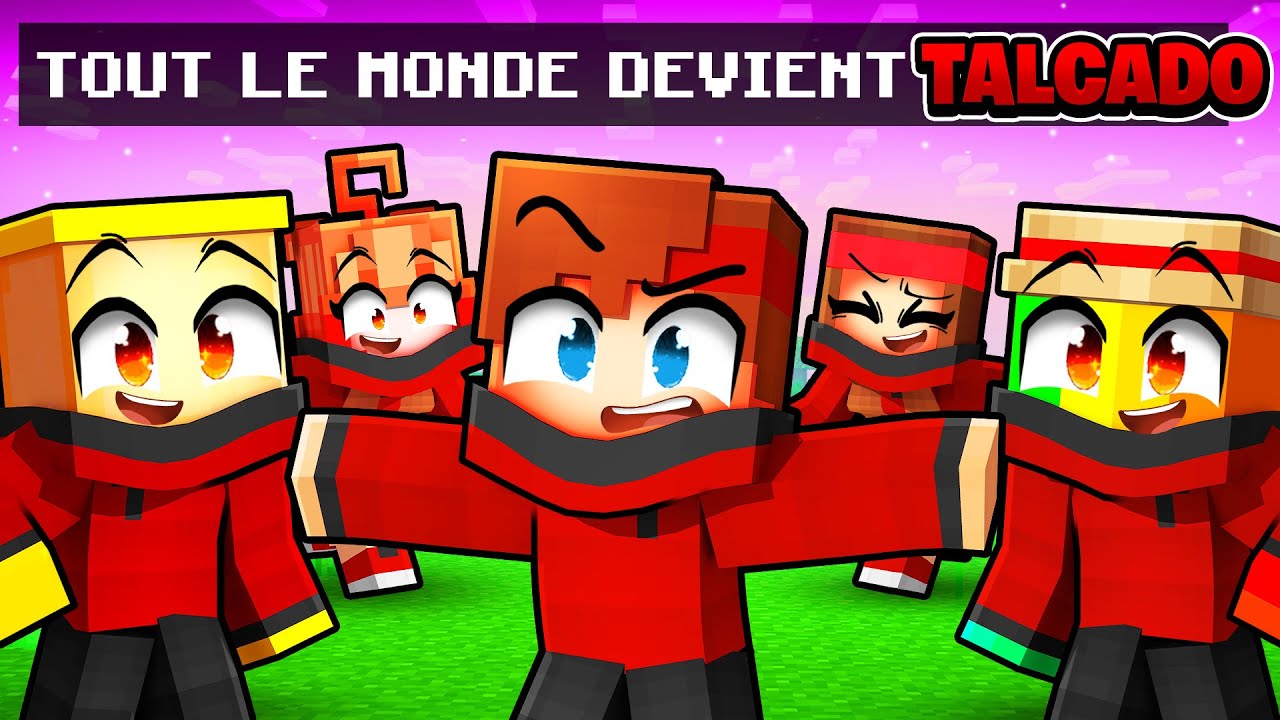 Minecraft mais tout le monde est TALCADO !