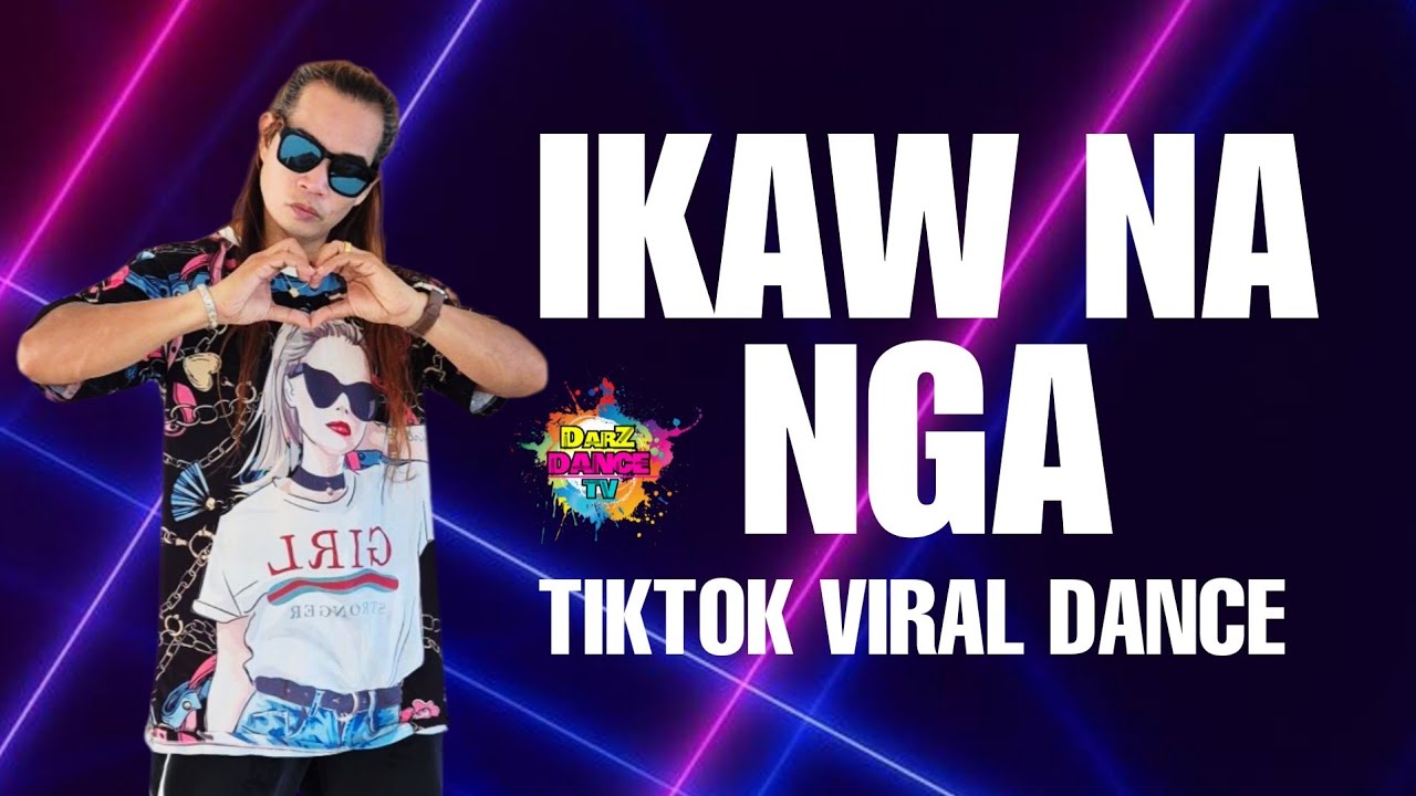 IKAW NA NGA | Tiktok Viral Dance | Dance Fitness | Zumba | Darwin Aurea 