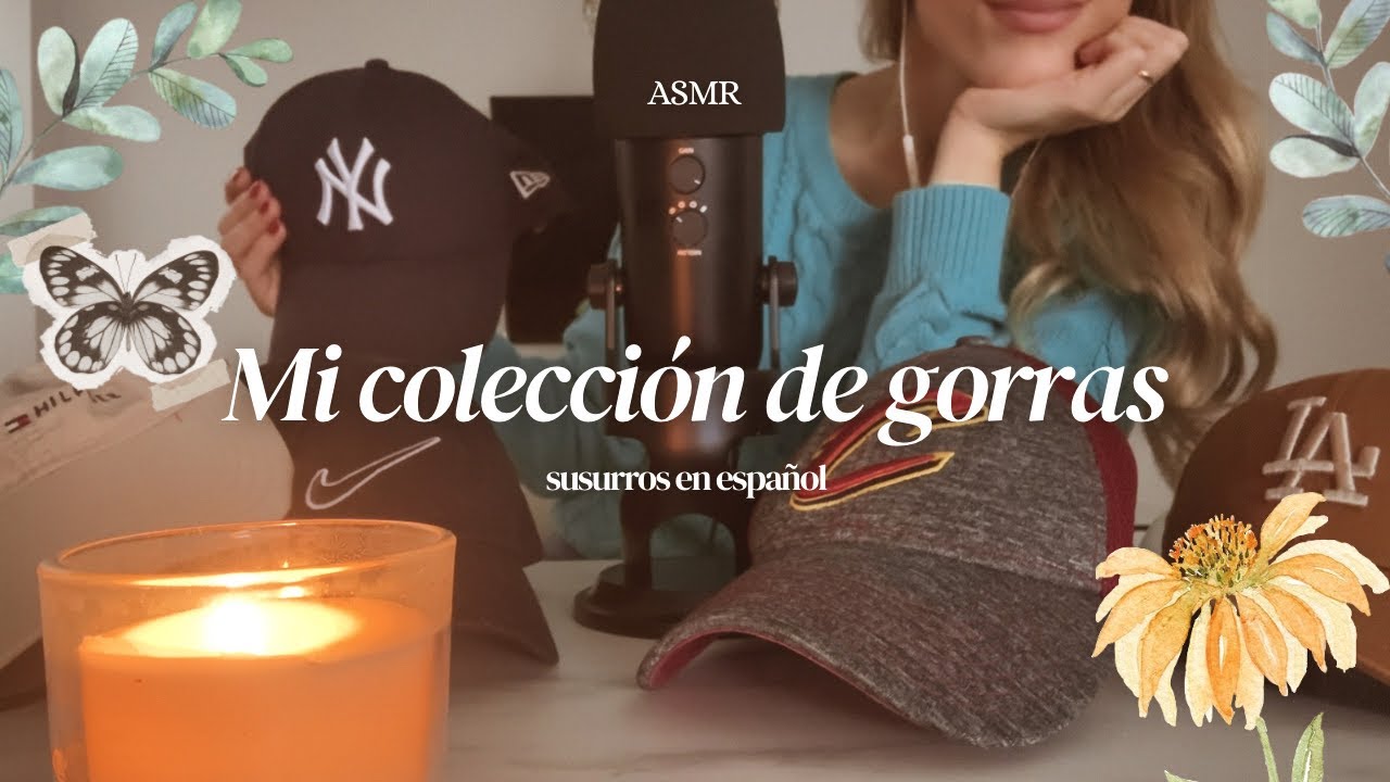 ASMR | mi colección de gorras  𝜗𝜚 ࣪˖ ִ𐙚  susurrado show and tell 
