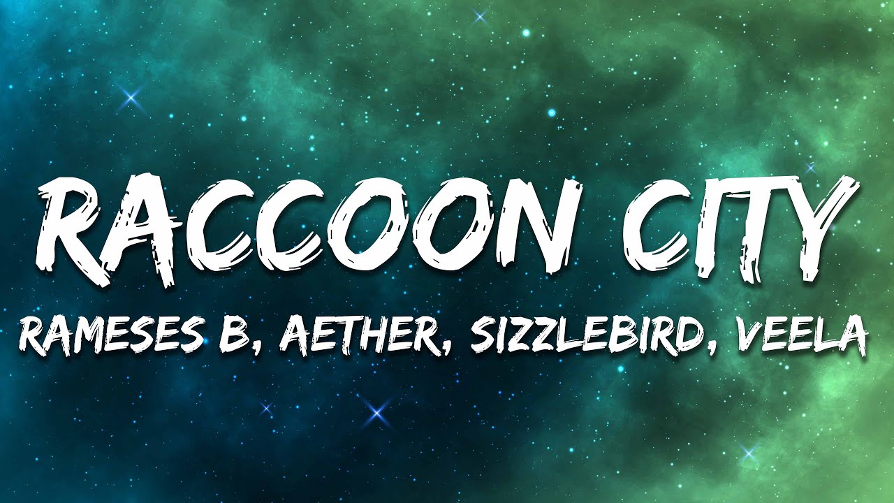 Veela, Aether, Sizzlebird - Raccoon City (Rameses B Remix) [Lyrics]