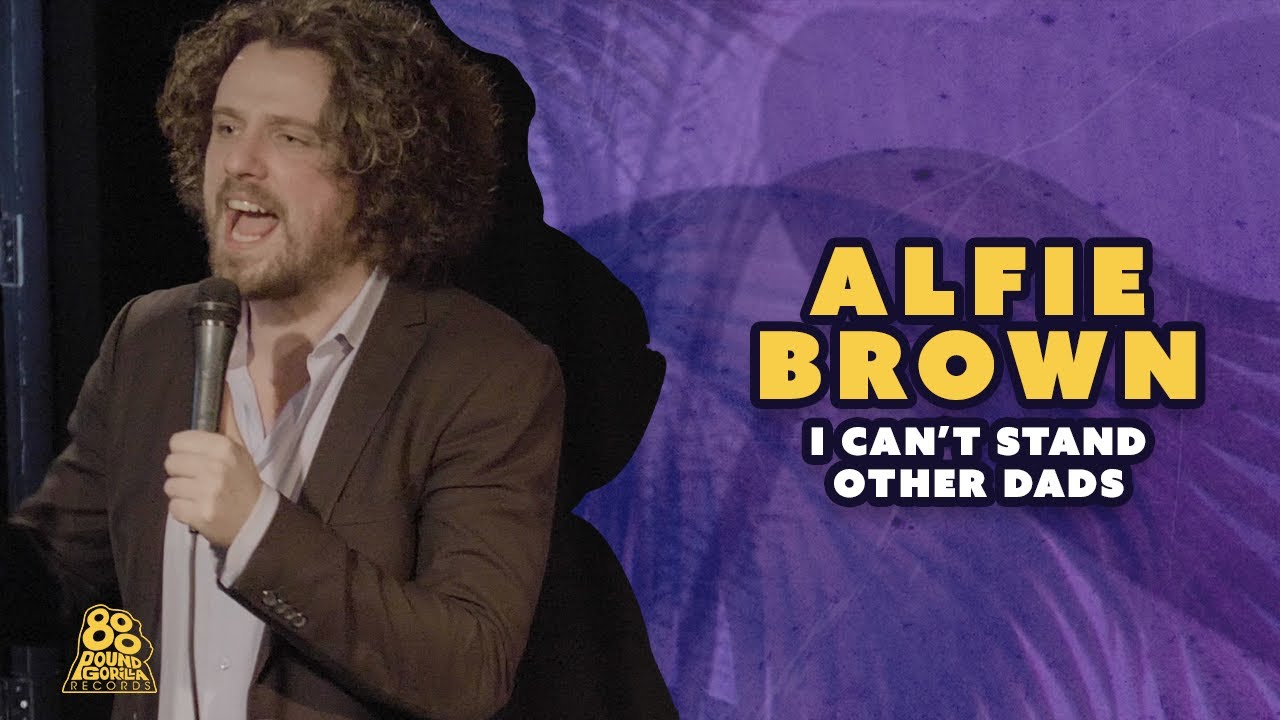 Alfie Brown | Lunatic | I Can't Stand Other Dads