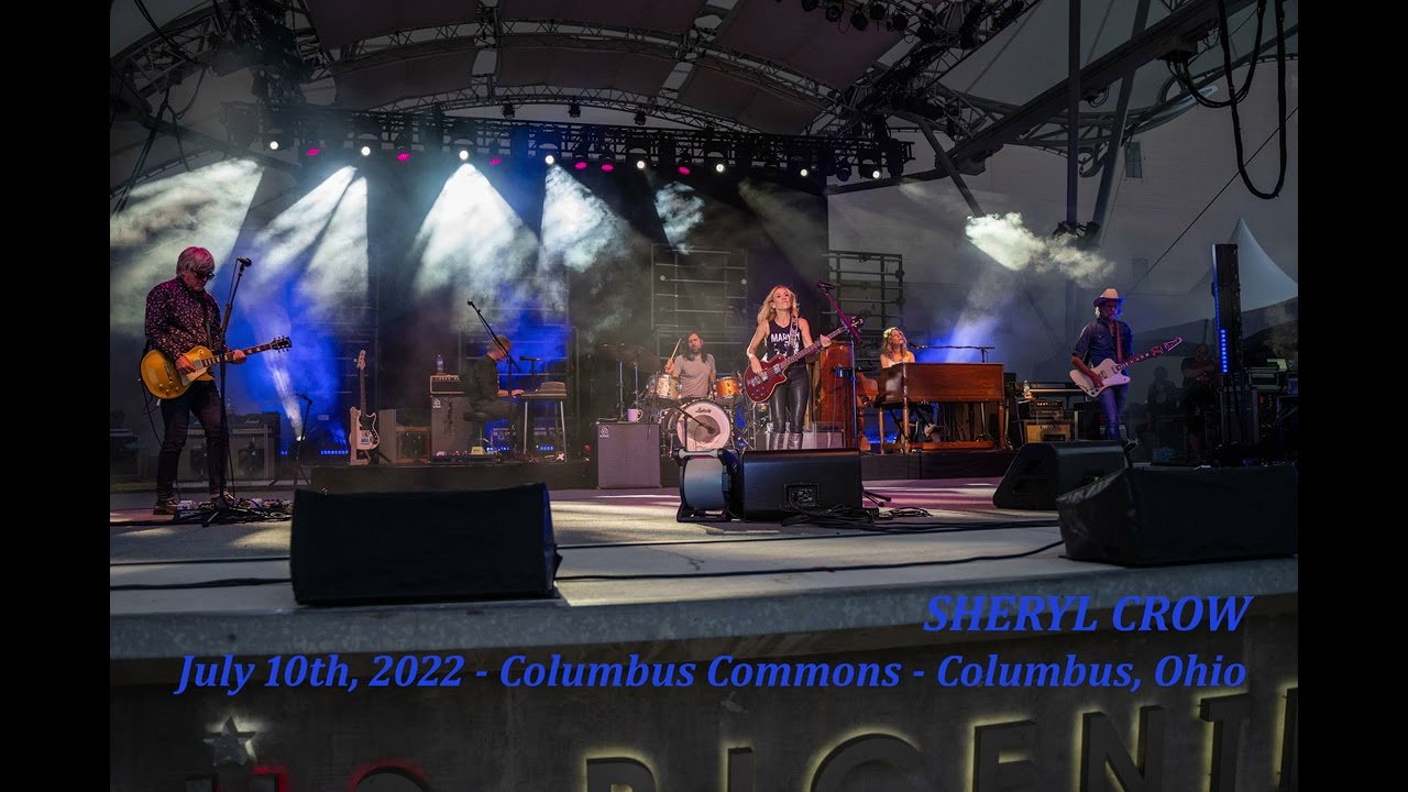 Sheryl Crow - 2022-07-10 - Columbus, OH - Columbus Commons - COMPLETE AUDIO
