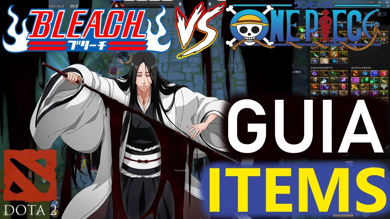 ALGUNOS ITEMS DE BLEACH VS ONE PIECE (Dota 2) GUIA - BLOQUE 1