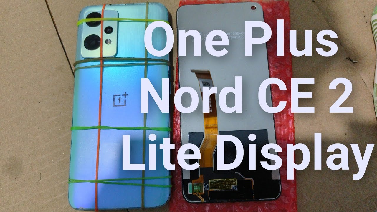 One Plus Nord CE 2 Lite Display Change