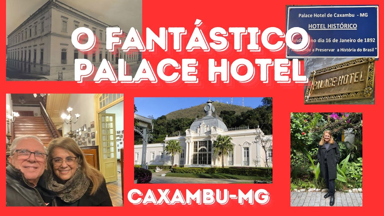 O FANTÁSTICO PALACE HOTEL DE CAXAMBU MG