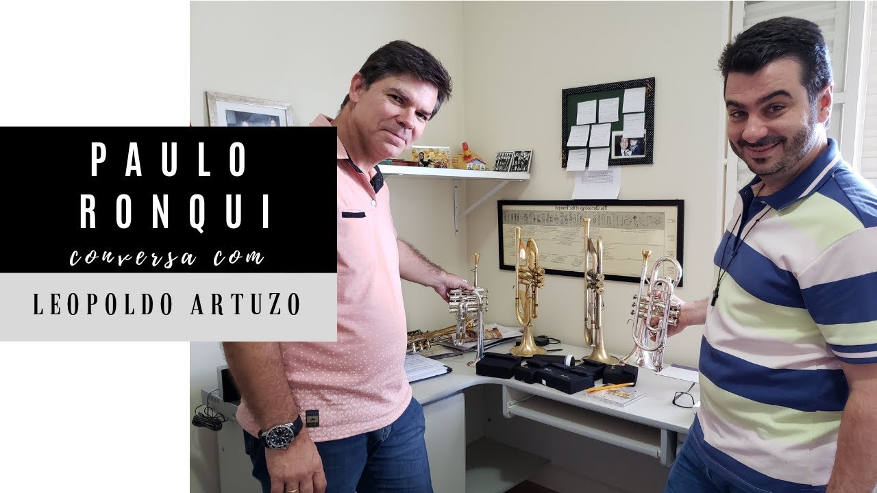 Conversa Com Paulo A. Ronqui - Parte 4 - Trompetes e Bocais